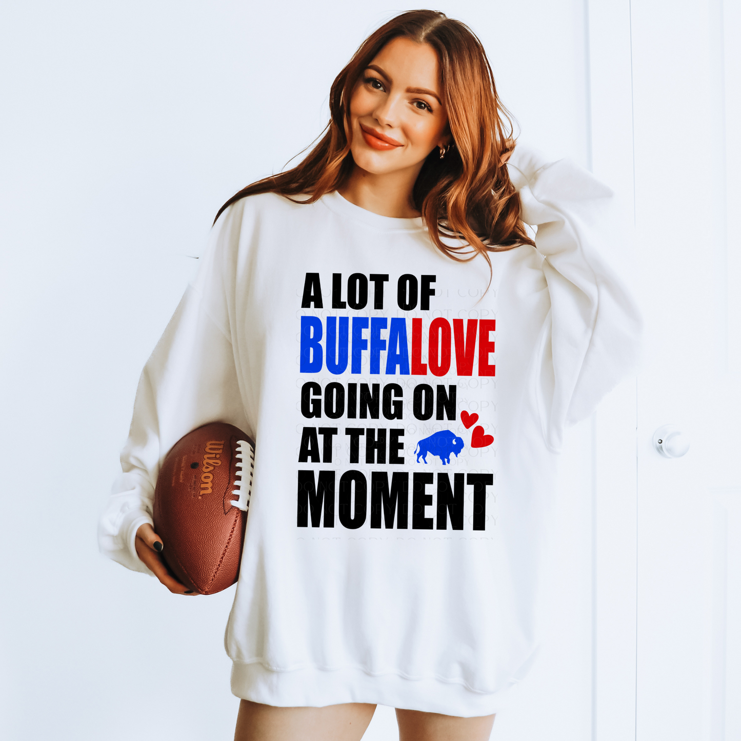 A Lot of Buffalove Going on at the Moment Sweatshirt