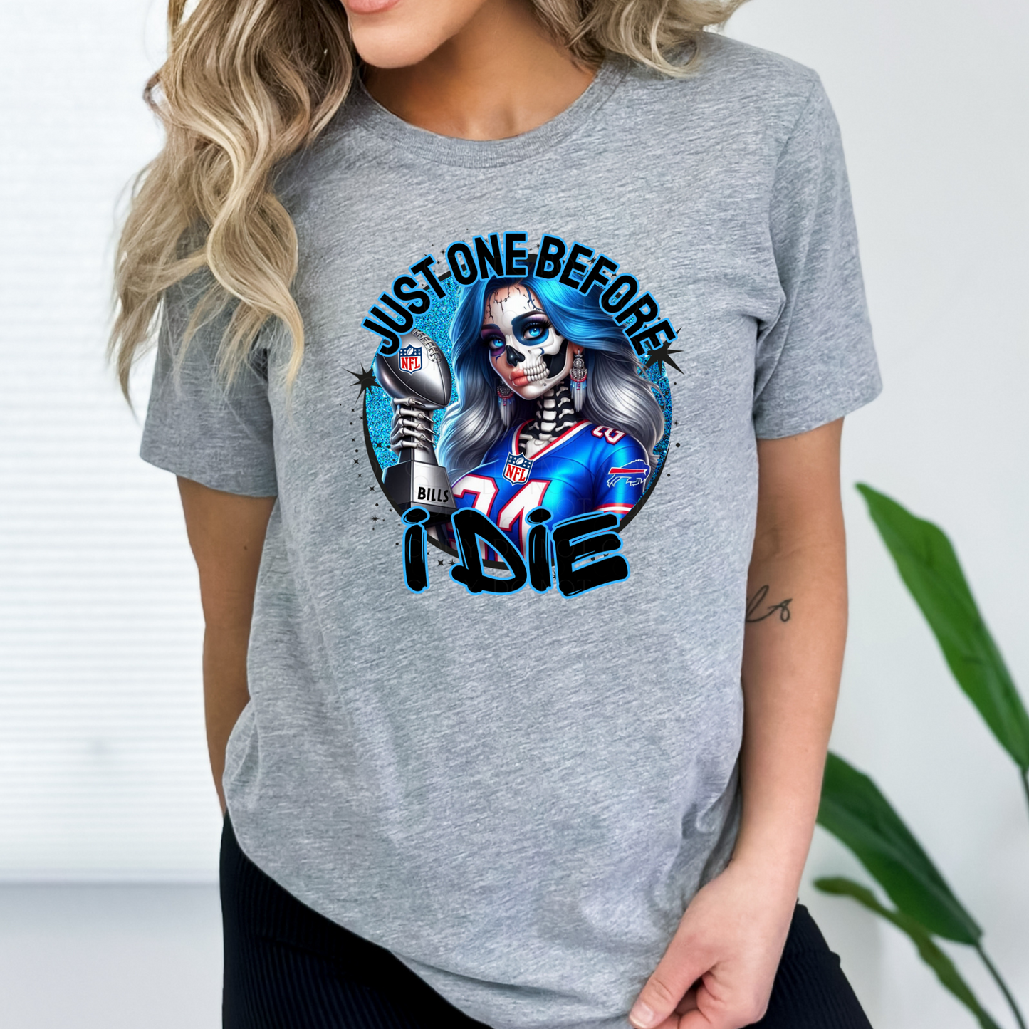 Just One Before I Die Girl Bills Fan Buffalo Football T-Shirt, Sweatshirt or Hoodie