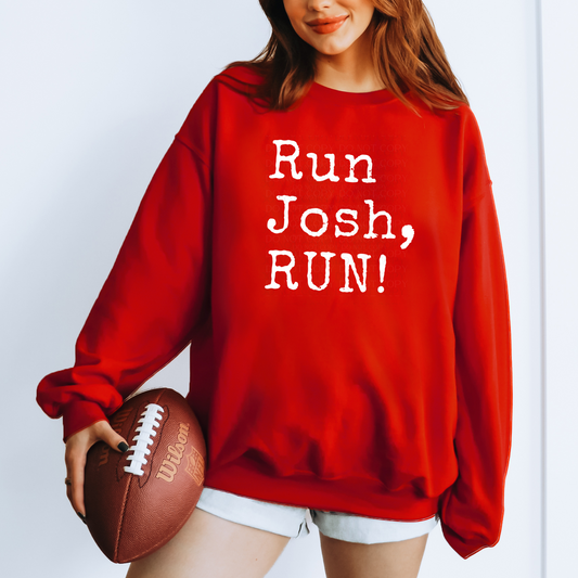 Run Josh, Run Sweatshirt