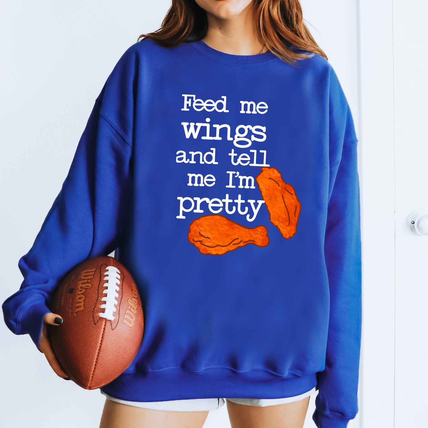 Feed Me Wings and Tell Me I'm Pretty Buffalo T-Shirt, Sweatshirt or Hoodie