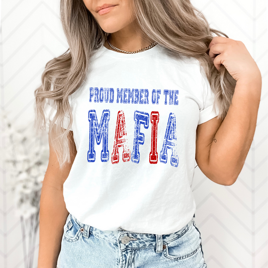 Proud Member of the Mafia T-Shirt or Sweatshirt