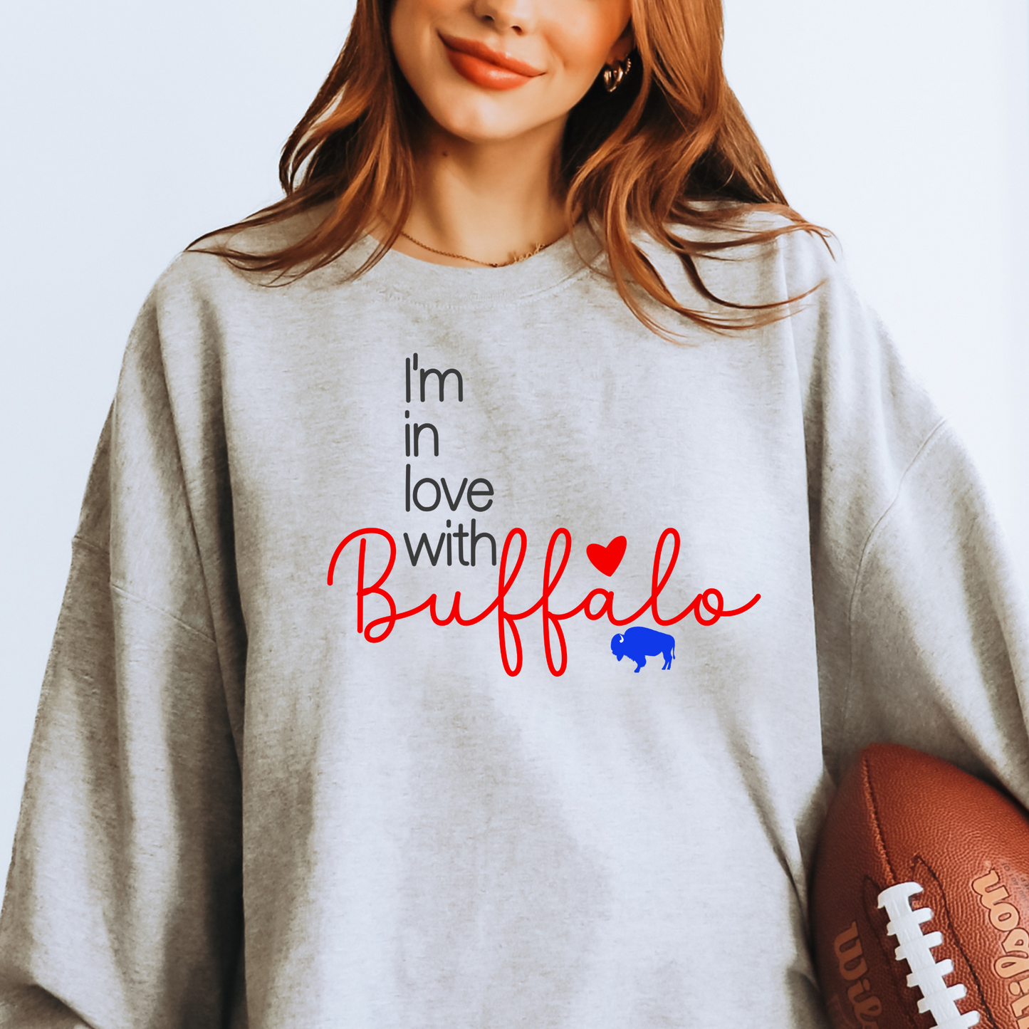 I'm In Love With Buffalo T-shirt or Sweatshirt