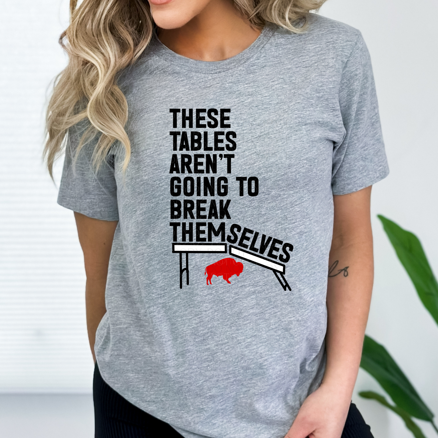 These Tables Aren't Going To Break Themselves T-Shirt, Sweatshirt, or Hoodie