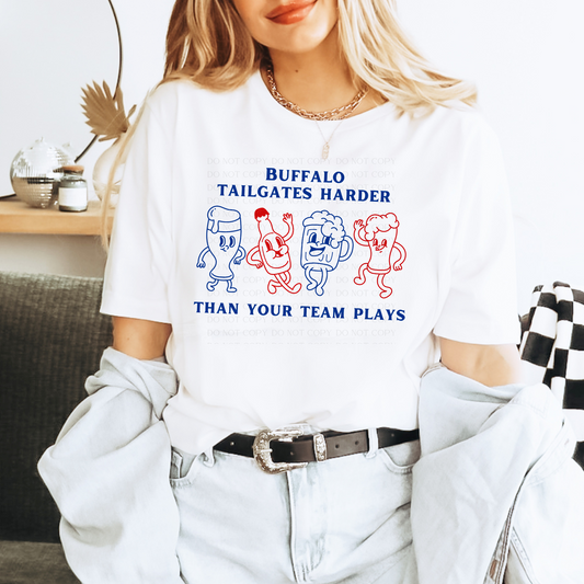 Buffalo Tailgates Harder Than Your Team Plays T-Shirt, Sweatshirt, or Hoodie