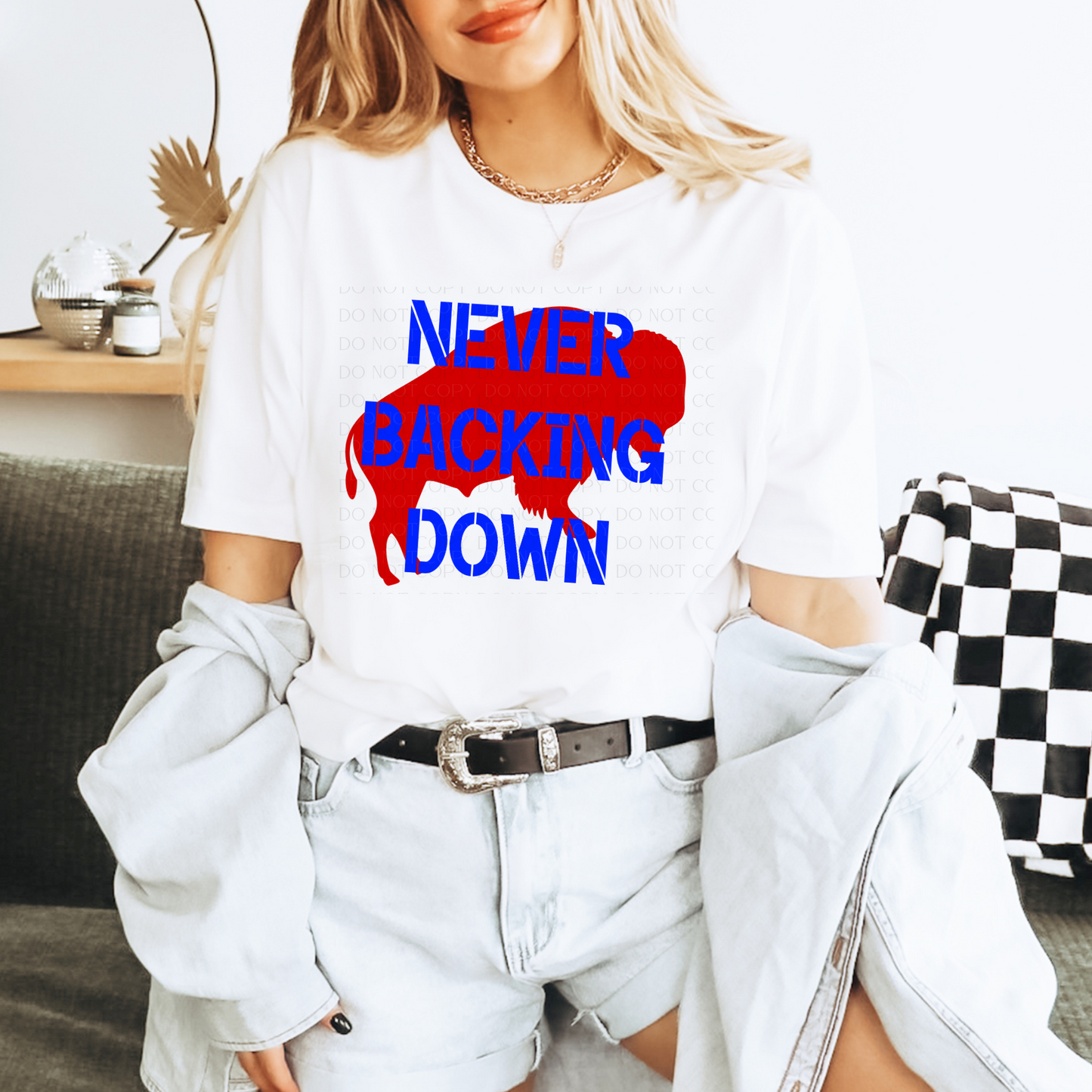 Never Backing Down Buffalo T-Shirt, Sweatshirt, or Hoodie