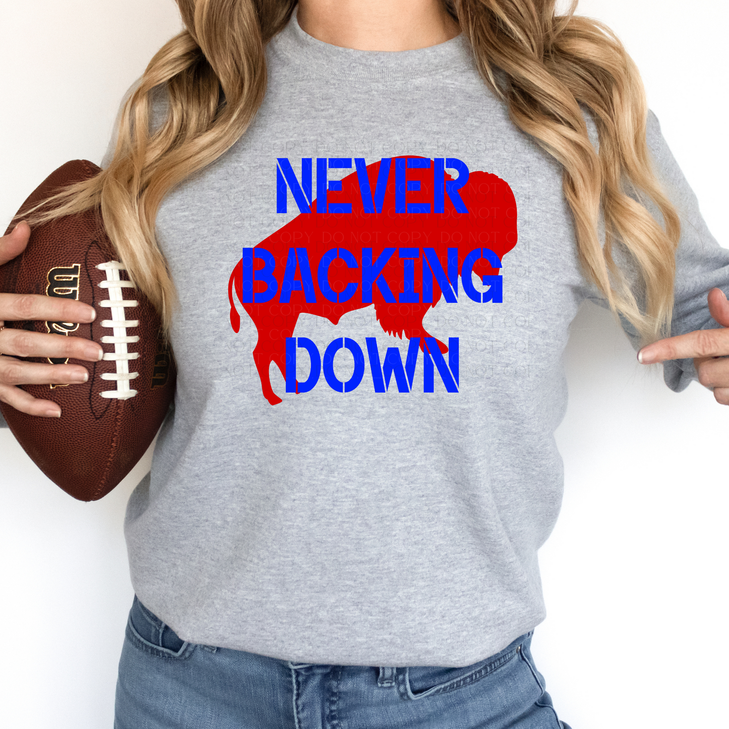 Never Backing Down Buffalo T-Shirt, Sweatshirt, or Hoodie